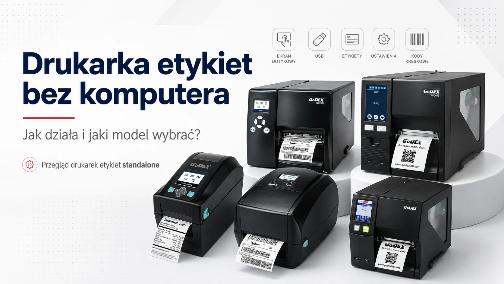 Drukarka etykiet bez komputera – modele Godex do pracy standalone